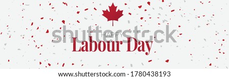 Happy Labour Day. Canada red and white colors confetti and a maple leaf. Banner or header with lettering. Simple vector illustration.