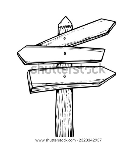 Hand drawn arrow wood road sign. Vector object illustration. Isolated on white background.