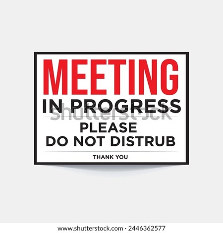 meeting in progress sign,do not disturb sign,in a meeting sign,conference in progress sign,meeting sign,meeting in progress door sign,
conference room in use sign,conference room door sign,in a meetin