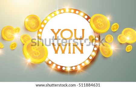 You Win Shining Banner with Flying Coins. Game, Casino and Luck Design. Vector illustration