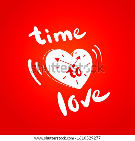 Heart-shaped ringing alarm clock and hand written motivational hand written lettering. Motivation phrase. Concept love for valentine day. Vector bright illustration on red background in cartoon style.