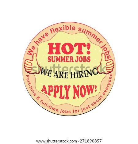Hot Summer Jobs offer - sticker for print.  Hot summer jobs!  Printable sticker / label for companies / Employers that are looking for seasonal employees. We are hiring / Apply now!