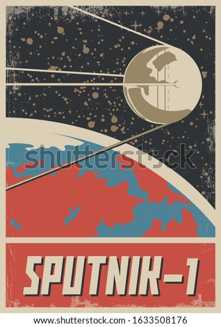 Sputnik 1, Retro Soviet Space Propaganda Poster Stylization, Satellite, Earth, Grunge Texture Pattern