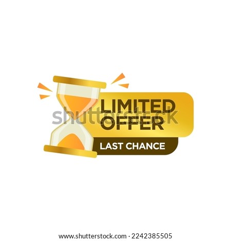 Hurry Up Special Offer Promotion, Banner or Icon with Sandglass. Great Deal or Sale, Last Minute Discount Promo, Limited offer, Price Off Label with Hourglass, Last Chance Shopping Ads