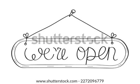 Open door tag vector hand drawn. Supermarket haning labels. Shop door badge illustration in doodle sketch style. Window open store label.