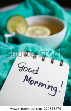 Mug with tea and lemon with Good morning note