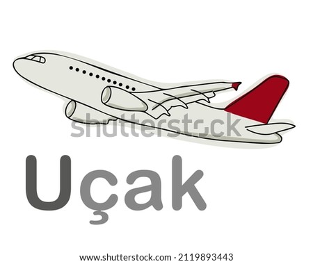 
Turkish alphabet with the image of an airplane. Translation from Turkish: airplane. Vector hand drawn illustration