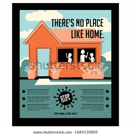 Poster or banner encouraging people  to stay at home during  coronavirus covid19 pandemic. Retro style house with family. There's no place like home. Virus icon and space for text.