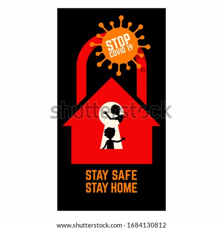 Poster or banner encouraging people  to stay at home during  coronavirus covid19 pandemic. House in padlock shape with family inside. Stay home, stay safe.