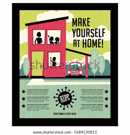 Poster or banner encouraging people  to stay at home during  coronavirus covid19 pandemic. Retro style house with family. Make yourself at home. Virus icon and space for text.