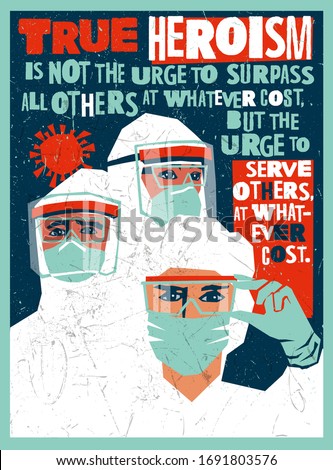 Medical staff wearing PPE, personal protective equipment to care for coronavirus covid-19 patients during pandemic. Poster design depicting hospital workers as heroes.