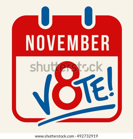 reminder to vote in the presidential election on November 8th banner, poster design