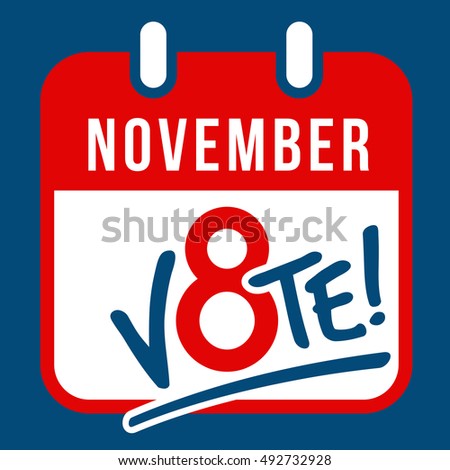 reminder to vote in the presidential election on November 8th banner, poster design