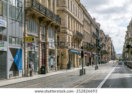 Bordeaux, France-July 18, Bordeaux, a street in the city, July 18.2014 in Bordeaux