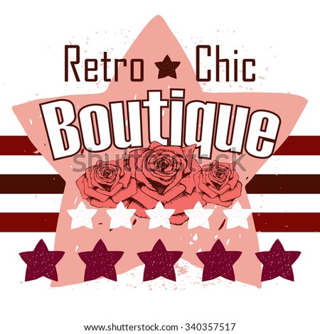 Boutique, vector illustration rose and stars print and slogan isolated on white background