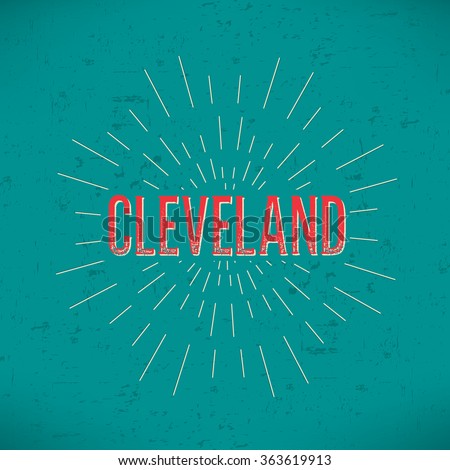 Abstract Creative concept vector design layout with text - Cleveland. For web and mobile icon isolated on background, art template, retro elements, logos, identity, labels, badge, ink, tag, old card.