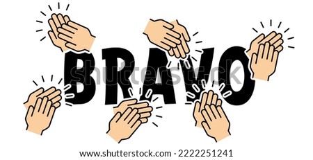 Bravo or bravely and applause icon. Courageously greeting idea moments. Cartoon clap hand pictogram. Vector clapping hands. People applaud. Claps symbol icon. 
Very well done and applauding. 