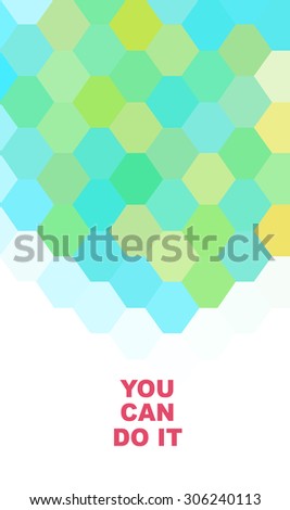 Inspiration Quote - Colorful hexagon pattern