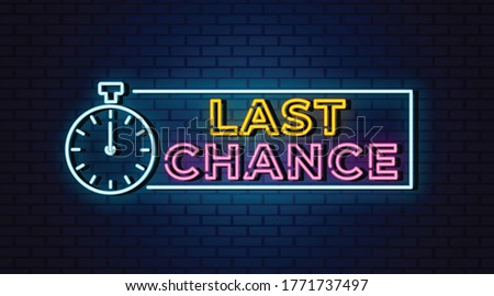 Last chance neon signs vector. Design template neon sign