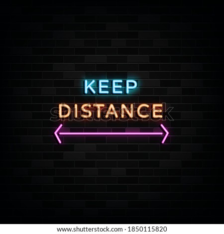 Keep distance neon signs vector. Design template neon sign