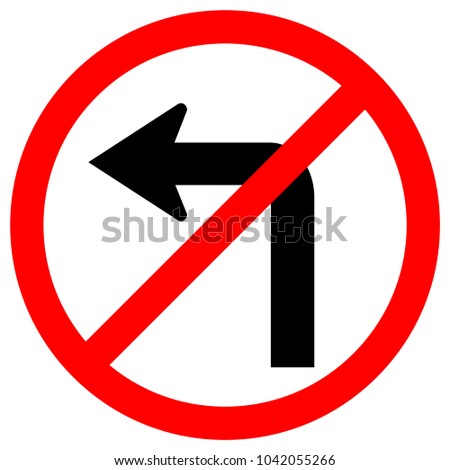 Do Not Turn Left Traffic Road Sign,Vector Illustration, Isolate On White Background,Symbols, Label. EPS10