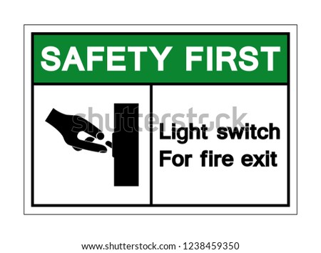 Safety First Light Switch For Fire Exit Symbol Sign ,Vector Illustration, Isolate On White Background Label .EPS10