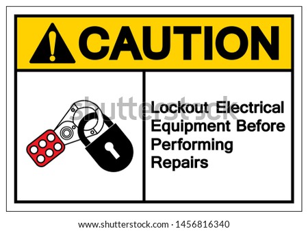 Caution Lockout Electrical Equipment  Befor Performing Repairs Symbol Sign ,Vector Illustration, Isolate On White Background Label .EPS10