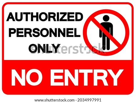 Authorized Personnel Only No Entry Symbol Sign, Vector Illustration, Isolate On White Background Label. EPS10