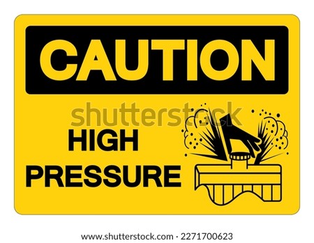 Caution High Pressure Symbol Sign ,Vector Illustration, Isolate On White Background Label. EPS10
