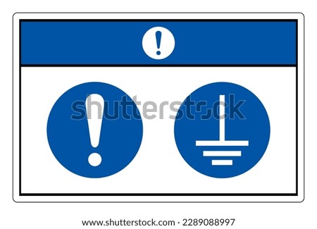Notice Connect An Earth Terminal To The Ground Symbol Sign,Vector Illustration, Isolated On White Background Label. EPS10 