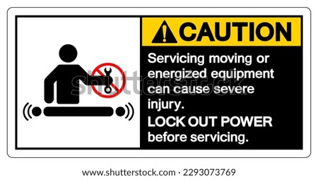 Caution Servicing Moving Or Energized Equipment Can Cause Severe Injury Symbol Sign ,Vector Illustration, Isolate On White Background Label. EPS10