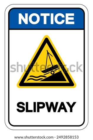 Notice Slipway Symbol Sign, Vector Illustration, Isolate On White Background Label.EPS10