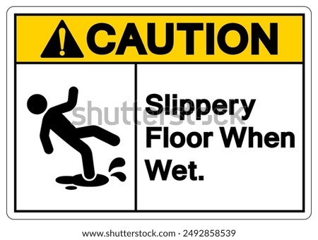 Caution Slippery Floor When Wet Symbol Sign,Vector Illustration, Isolate On White Background Label. EPS10