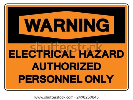 Warning Electrical Hazard Authorized Personnel Only Symbol Sign, Vector Illustration, Isolate On White Background Label. EPS10