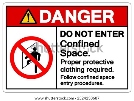 Danger Do Not Enter Confined Space Symbol Sign ,Vector Illustration, Isolate On White Background Label.EPS10