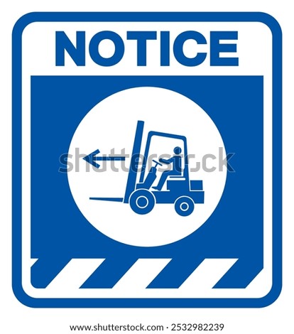 Notice Forklift Point Left Symbol Sign,Vector Illustration, Isolated On White Background Label.EPS10