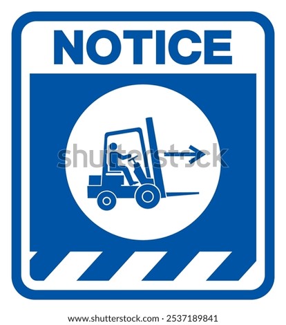 Notice Forklift Point Right Symbol Sign,Vector Illustration, Isolated On White Background Label.EPS10