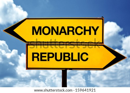 Monarchy  versus republic opposite direction signs