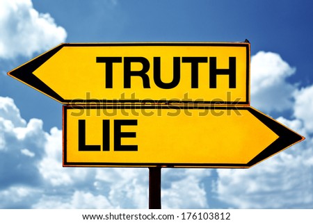 Truth versus lie on opposite direction signs. Concept of choice.