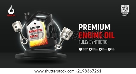 Engine oil advertising banner. Realistic vector illustration with canister of engine oil and pistons on black podium with neon circle. 3d ad banner. Advertisement of synthetic engine oil.