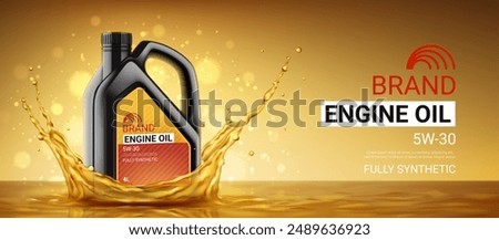 Engine oil advertising banner. 3d vector illustration with canister of engine oil in splash of engine oil on bright background. Template of ad banner. Full synthetic and protection motor oil.