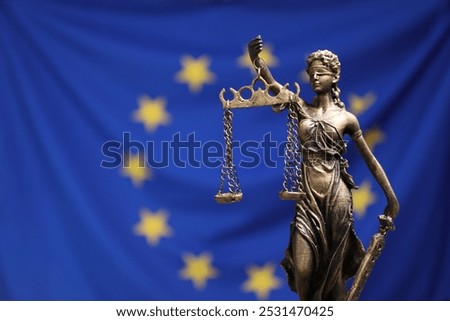 Similar – Image, Stock Photo Lady Justice and European Union flag. Symbol of law and justice with EU Flag