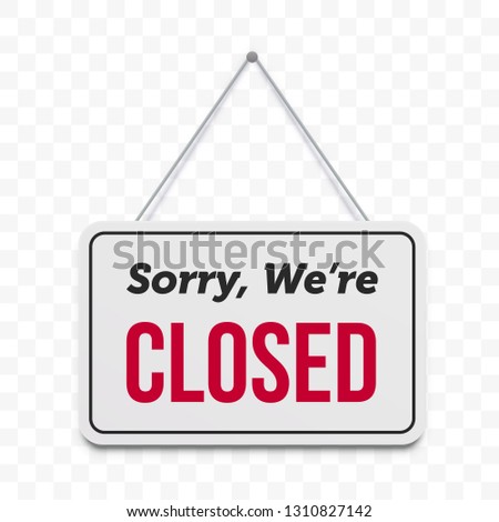 Closed hanging door sign. Vector isolated sorry we are closed red text on white signboard