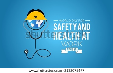 World Day for Safety and Health at Work. Work safety awareness template for banner, card, background
