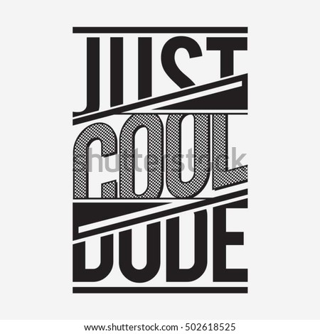 Cool dude typography, t-shirt graphics, vectors