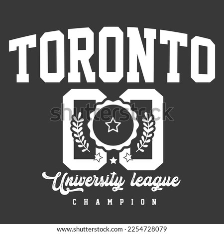 Varsity illustration with toronto slogan. Vector graphic design for t-shirt.