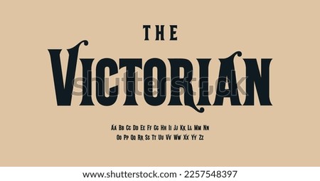 Victorian style alphabet, fancy serif letters, antique font for old fashioned logo, headline, monogram, vintage typography. Vector typographic design