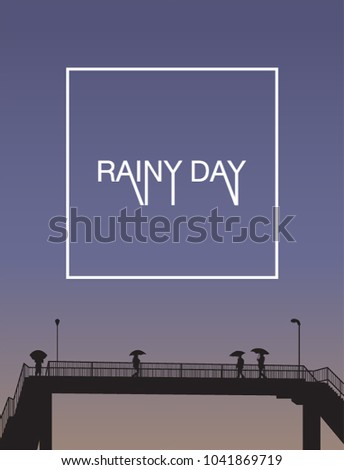 silhouette vector of people open the umbrella on overpass in the rainy day with sample text in bounding box, dusky mood background.