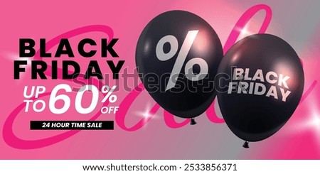 This Black Friday banner advertises up to 60% off in a 24-hour sale. It features black balloons with “Black Friday” and a “%” sign, set against a pink background with the word “Sale” in the design.