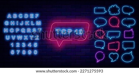 Top 10 neon sign. Speech bubbles frames set. Hit parade and champion label. Badge for radio, talk show and website. Best item charts. Shiny blue alphabet. Editable stroke. Vector stock illustration